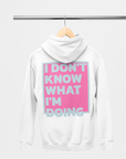 OVERSIZED DROP SLEEVE HOODIE "I DON'T KNOW WHAT I'M DOING"